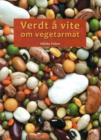 Verdt å vite om vegetarmat Verdt å vite om vegetarmat