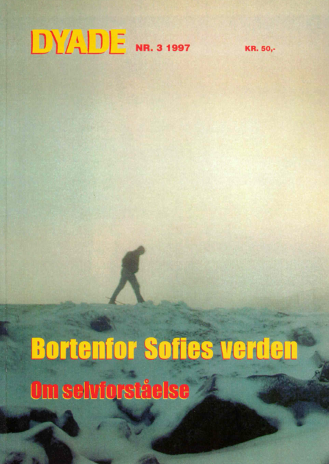 Dyade 1997/03: Bortenfor Sofies verden – om selvforståelse