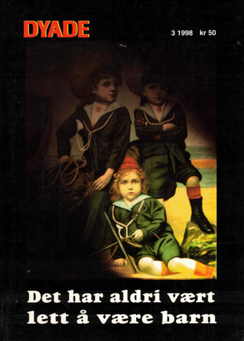 Dyade 1998/03: Det har aldri vært lett å være barn – eller foreldre