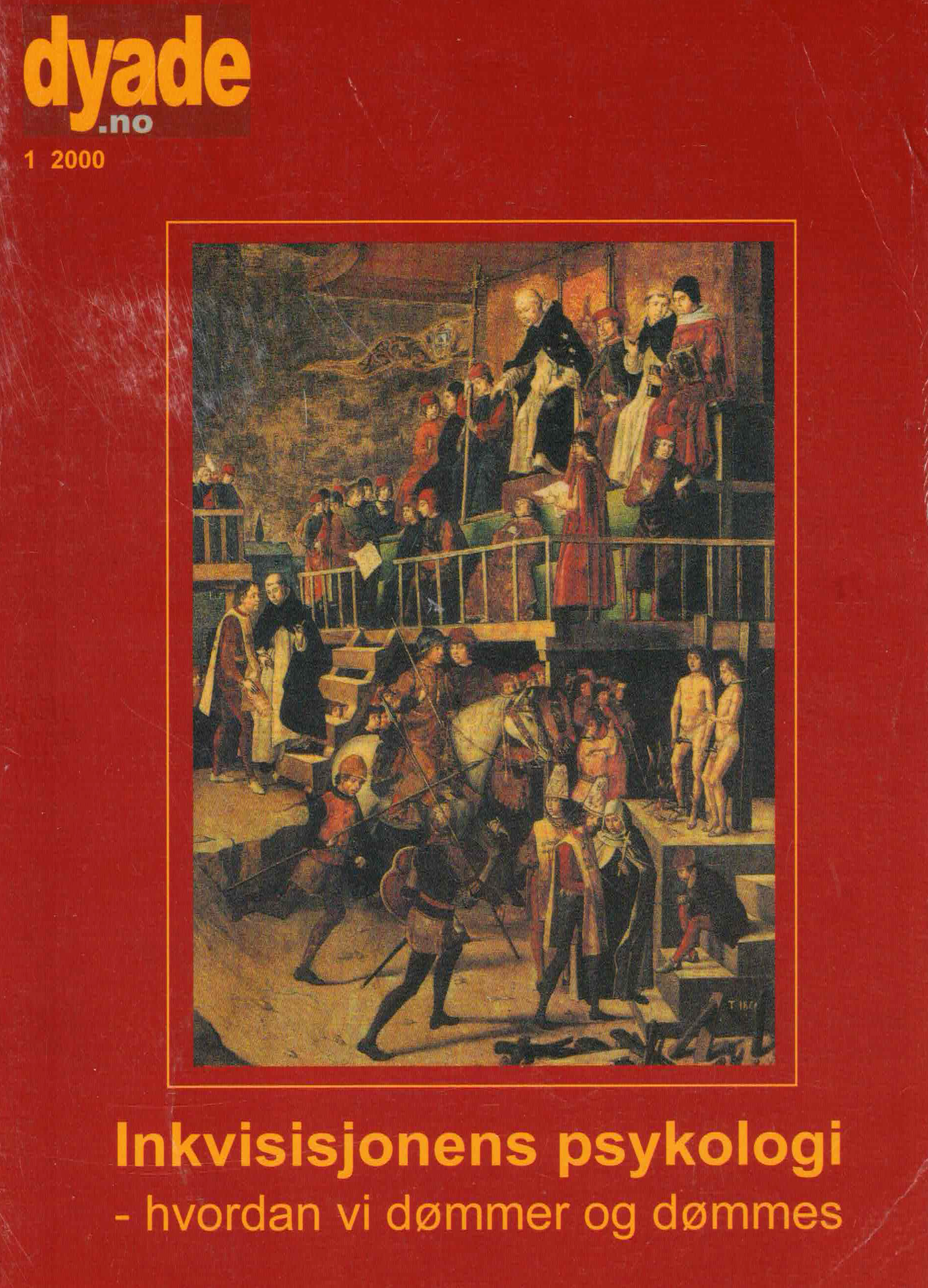 Dyade 2000/01: Inkvisisjonens psykologi