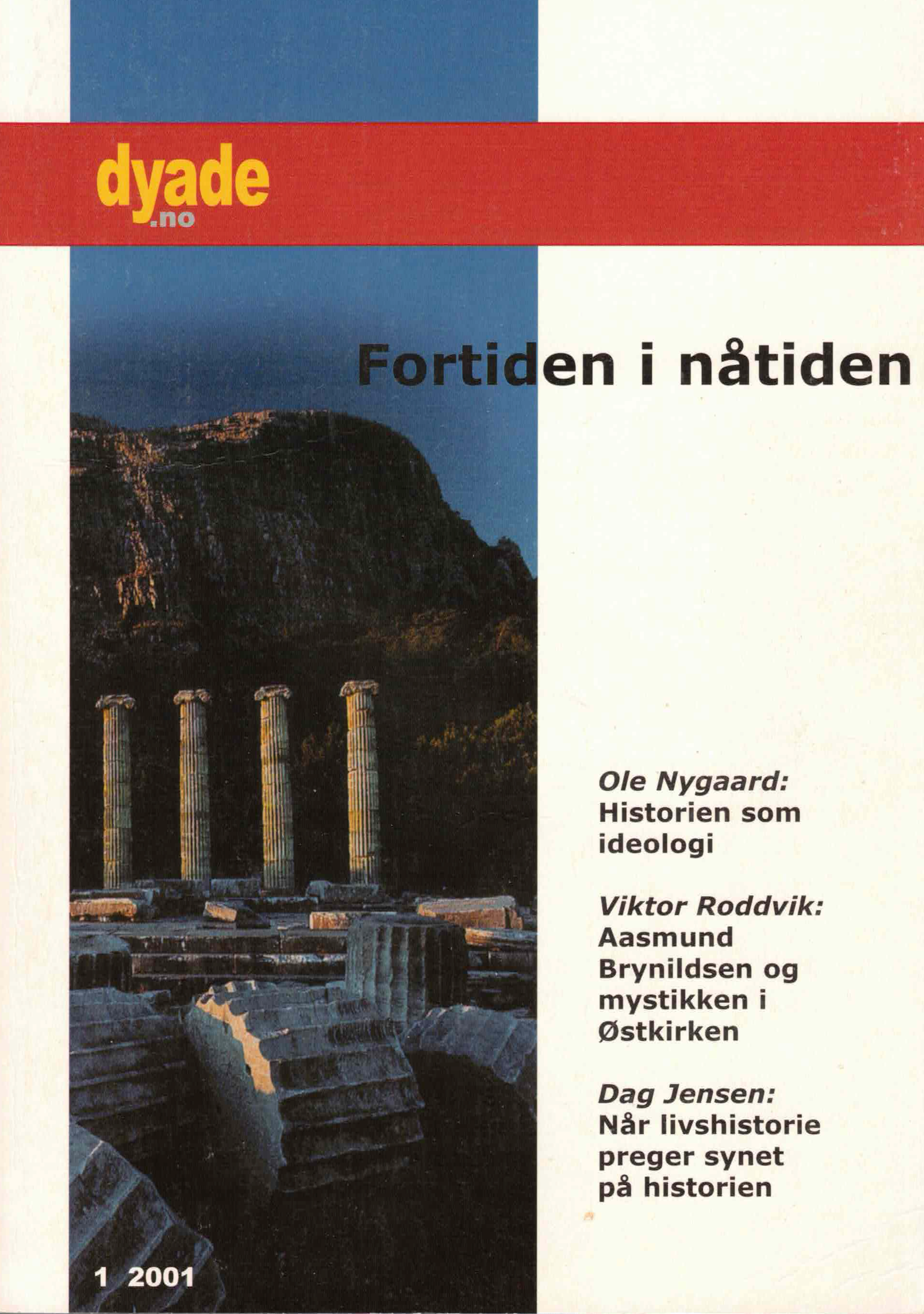 Dyade 2001/01: Fortiden i nåtiden