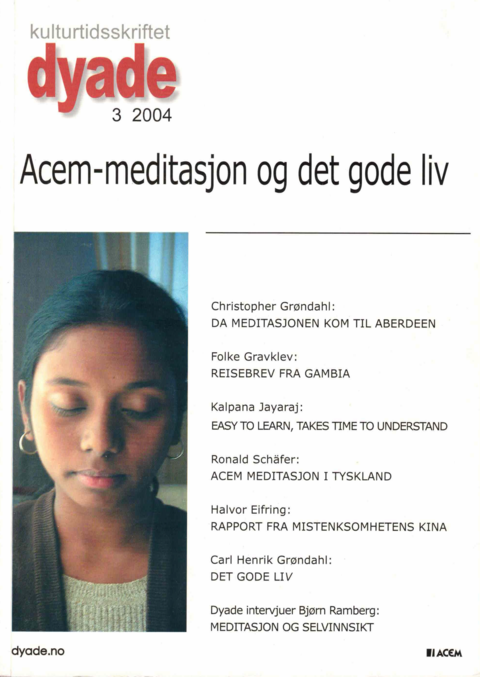 Dyade 2004/03: Acem-meditasjon og det gode liv
