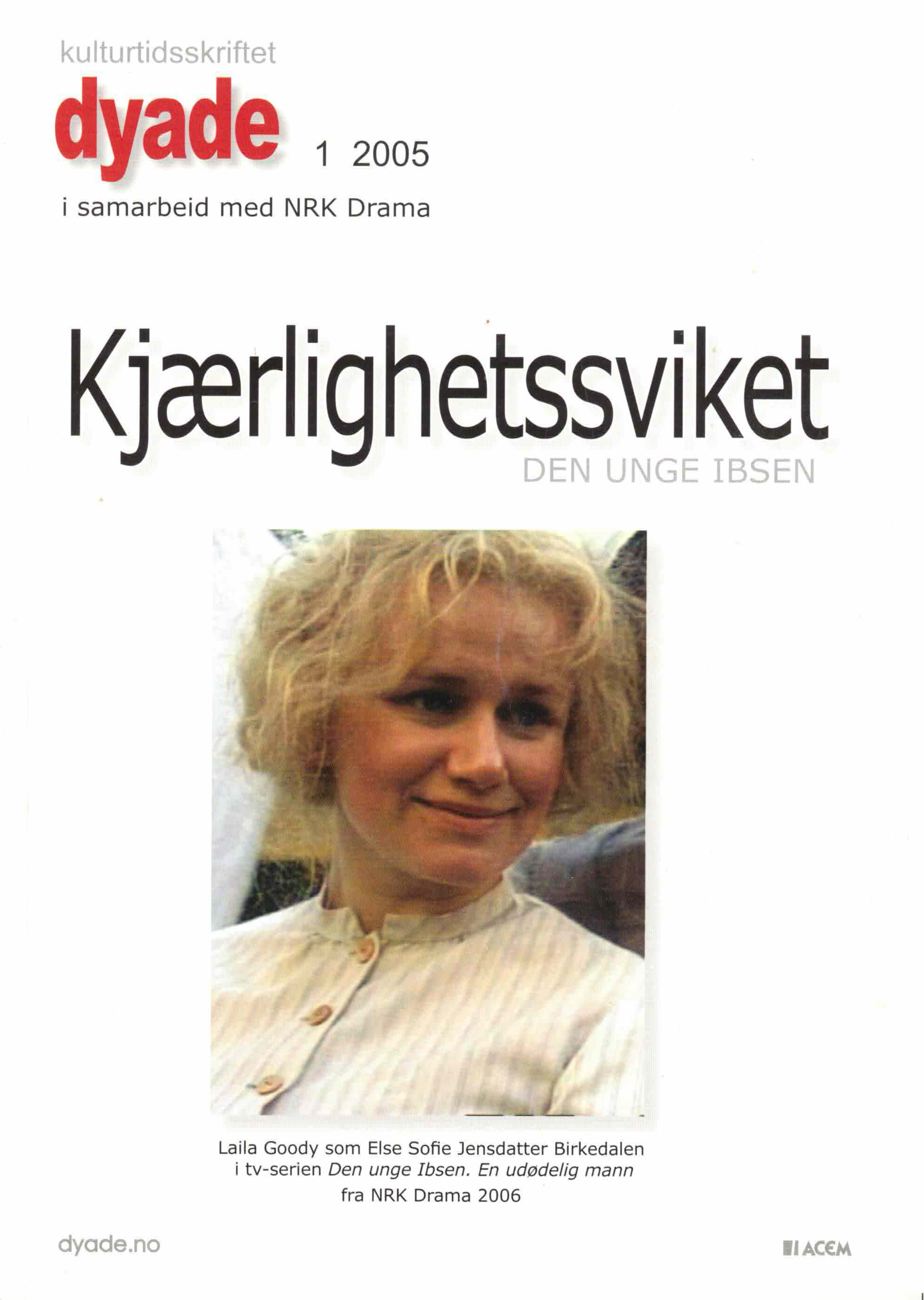 Dyade 2005/01: Kjærlighetssviket - den unge Ibsen