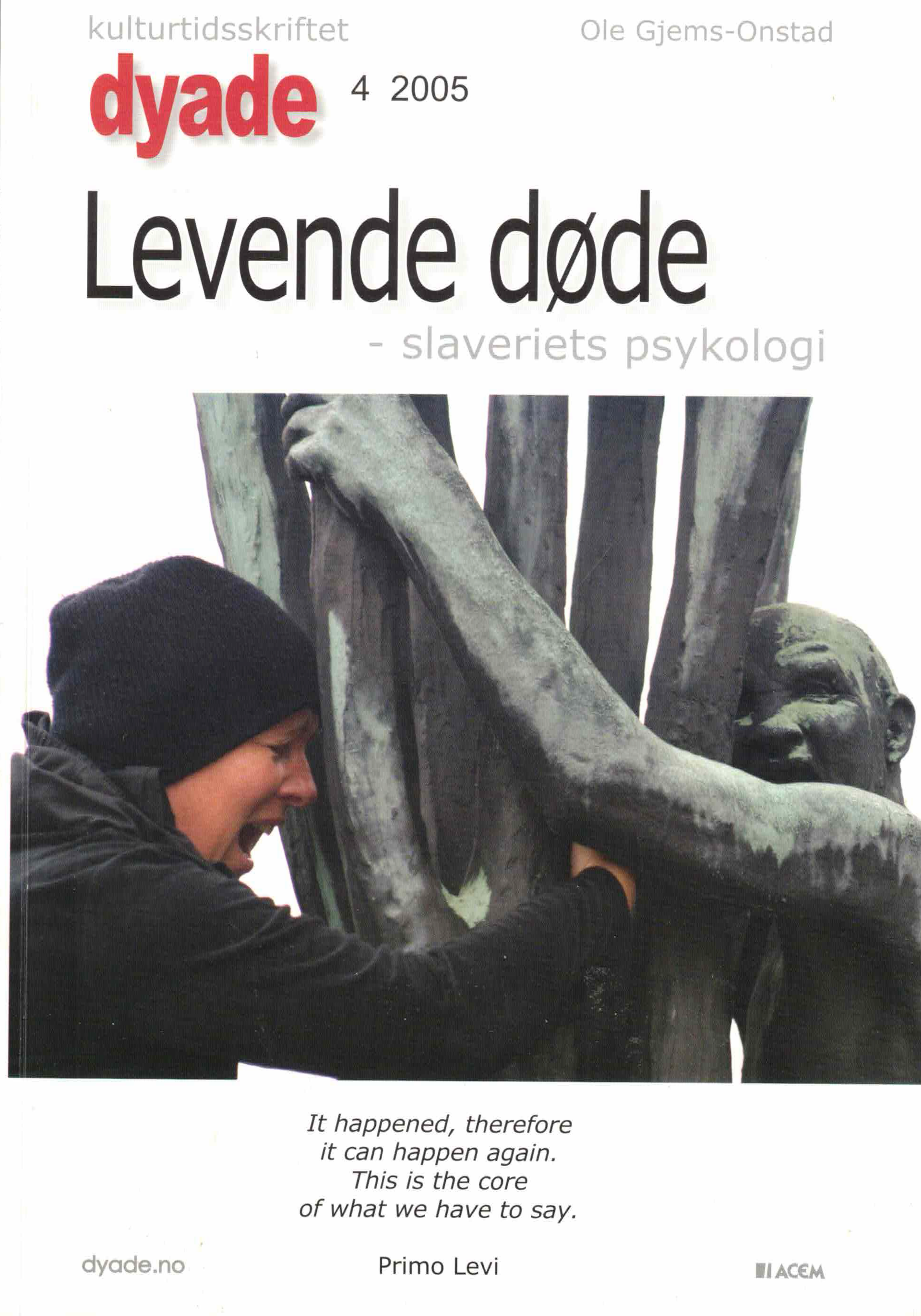 Dyade 2005/04: Levende døde - slaveriets psykologi