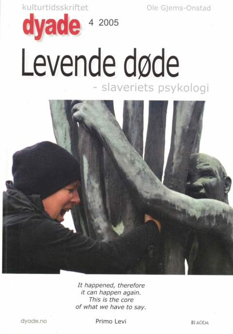 Dyade 2005/04: Levende døde - slaveriets psykologi