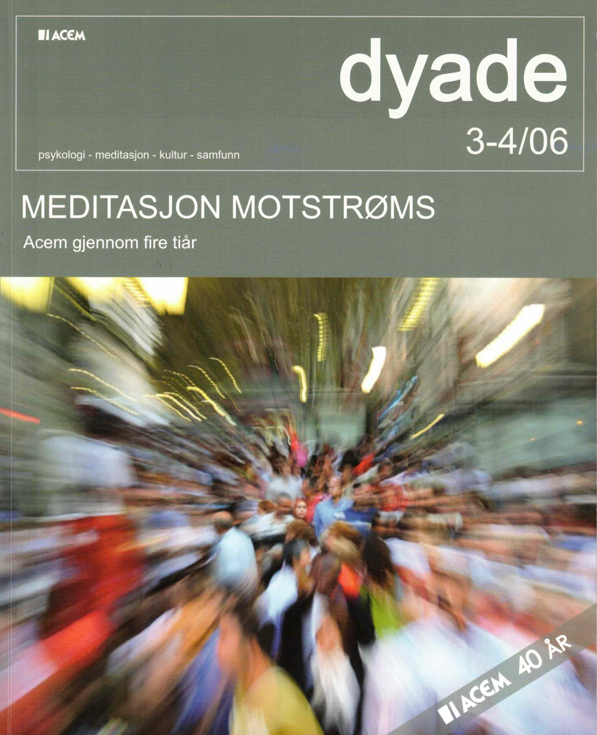Dyade 2006/03-04: Meditasjon motstrøms