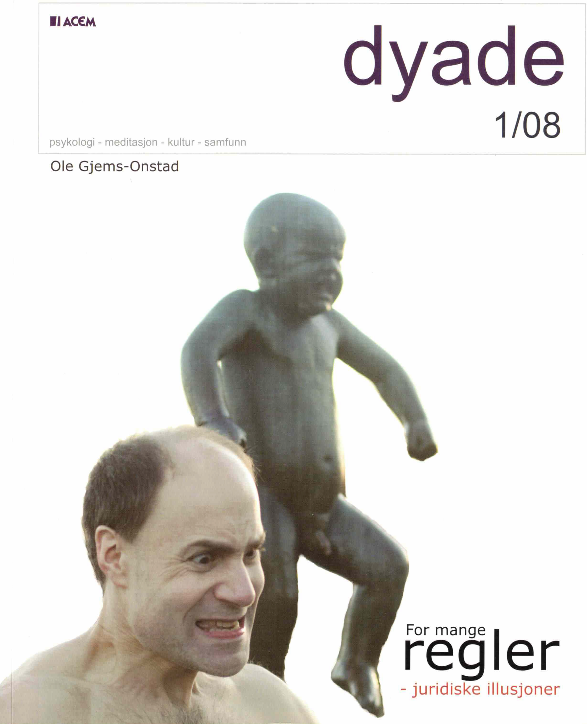 Dyade 2008/01: For mange regler 