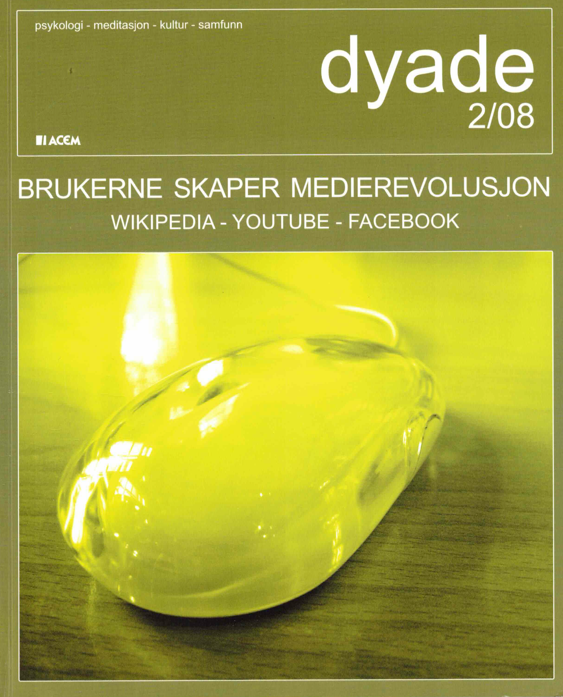 Dyade 2008/02: Brukerne skaper medierevolusjon