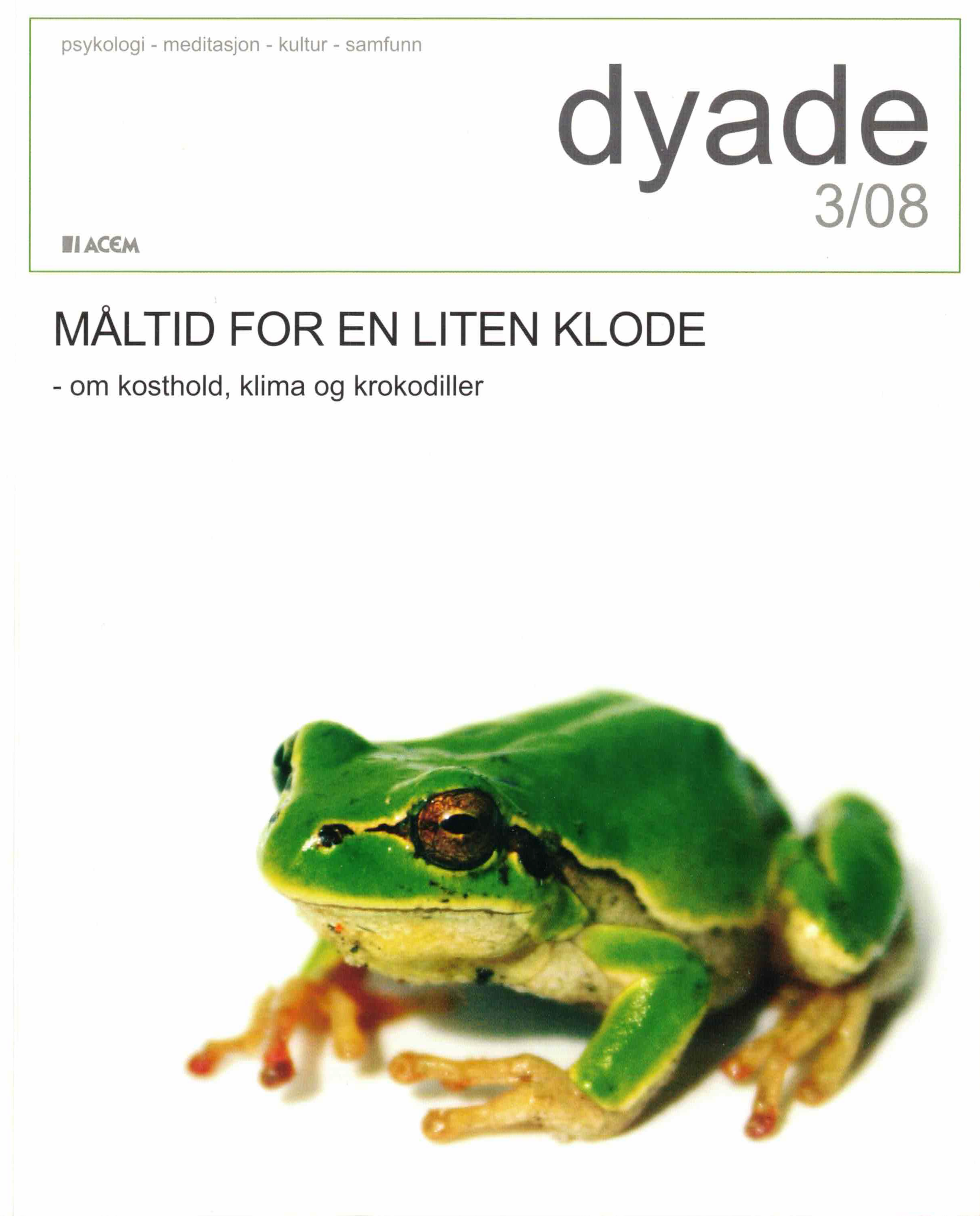 Dyade 2008/03: Måltid for en liten klode