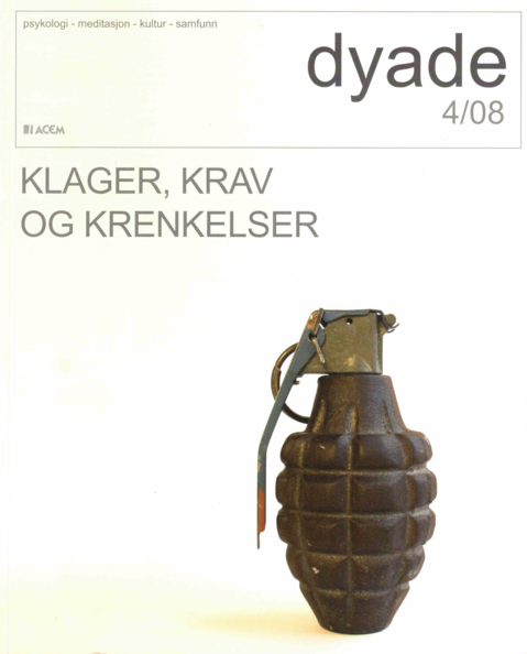 Dyade 2008/04: Klager, krav og krenkelser
