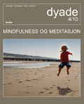 Dyade 2010/04: Mindfulness og meditasjon