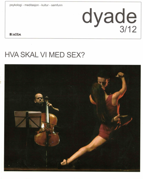 Dyade 2012/03: Hva skal vi med sex?