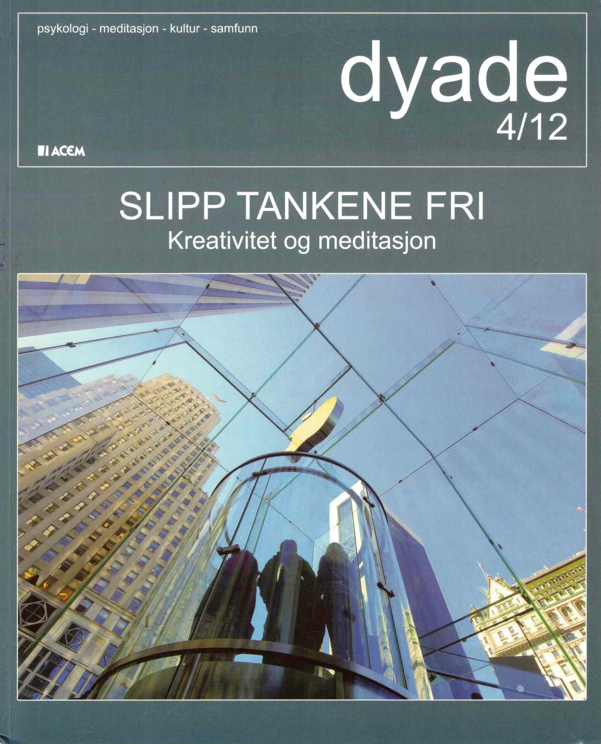 Dyade 2012/04: Slipp tankene fri