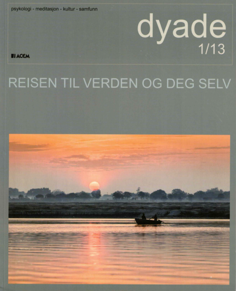 Dyade 2013/01: Reisen til verden og deg selv